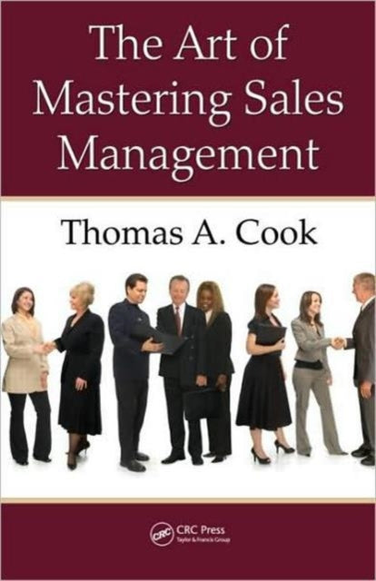 Book cover of: Art of Mastering Sales Management. By: Thomas A. Cook