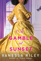 Book cover of: Gamble at Sunset. By: Vanessa Riley