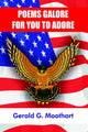 Book cover of: Poems Galore for You to Adore. By: Gerald G. Moothart