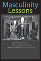 Book cover of: Masculinity Lessons. By: James V. Catano