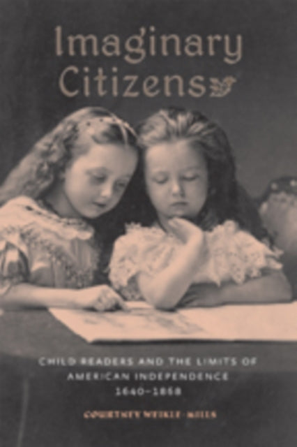 Book cover of: Imaginary Citizens. By: Courtney Weikle-Mills