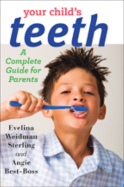 Book cover of: Your Child's Teeth. By: Evelina Weidman Sterling