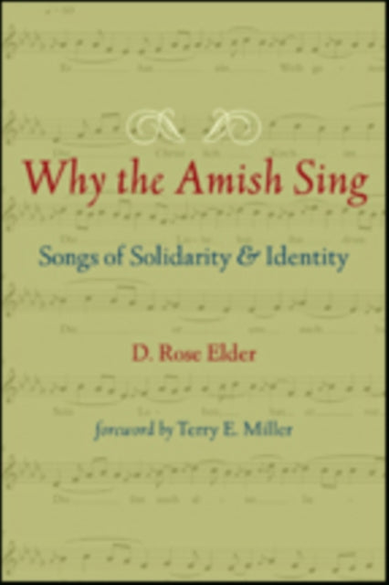 Book cover of: Why the Amish Sing. By: D. Rose Elder