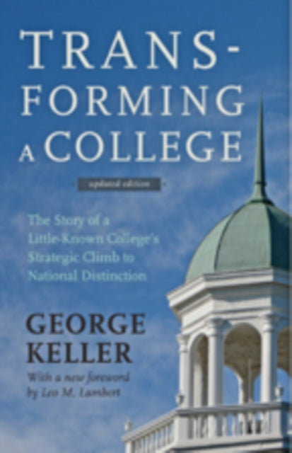 Book cover of: Transforming a College. By: George Keller