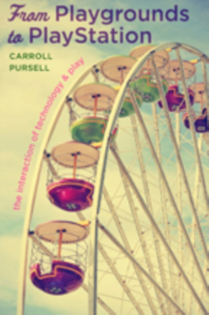 Book cover of: From Playgrounds to PlayStation. By: Carroll Pursell