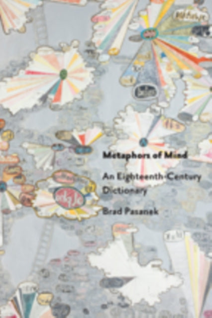 Book cover of: Metaphors of Mind. By: Brad Pasanek