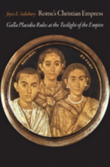 Book cover of: Rome's Christian Empress. By: Joyce E. Salisbury