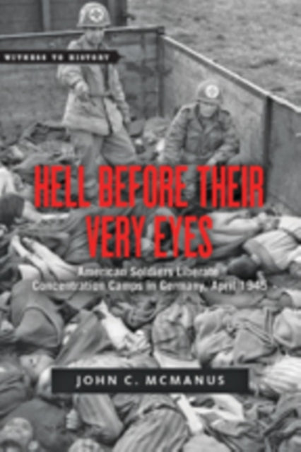 Book cover of: Hell Before Their Very Eyes. By: McManus, John C.