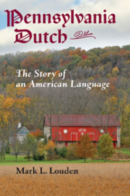 Book cover of: Pennsylvania Dutch. By: Mark L. Louden