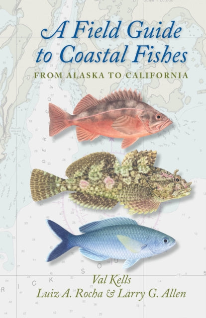 Book cover of: Field Guide to Coastal Fishes. By: Valerie A. Kells