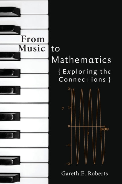 Book cover of: From Music to Mathematics. By: Gareth E. Roberts