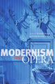 Book cover of: Modernism and Opera. By: Richard Begam