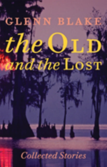 Book cover of: Old and the Lost. By: Glenn Blake