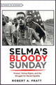 Book cover of: Selma’s Bloody Sunday. By: Pratt, Robert A.