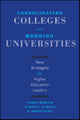 Book cover of: Consolidating Colleges and Merging Universities. By: James Martin sj