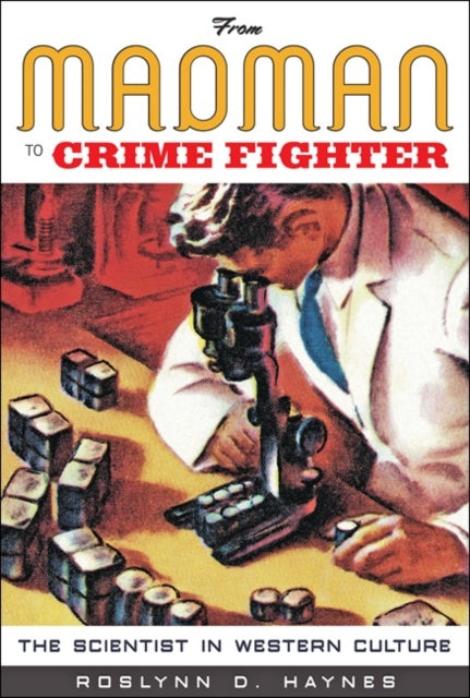 Book cover of: From Madman to Crime Fighter. By: Roslynn D. Haynes
