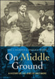 Book cover of: On Middle Ground. By: Eric L. Goldstein