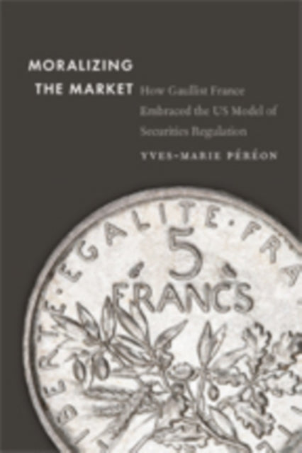 Book cover of: Moralizing the Market. By: Yves-Marie Péréon