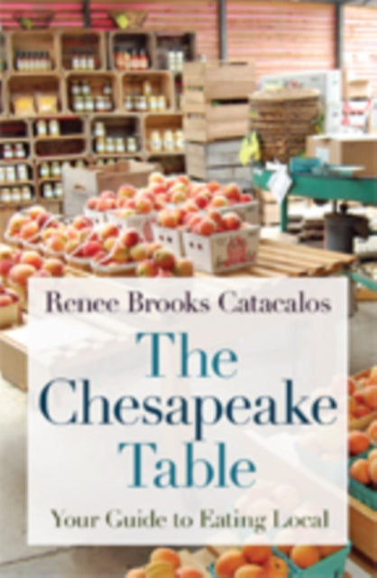 Book cover of: Chesapeake Table. By: Renee Brooks Catacalos