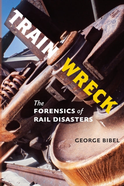 Book cover of: Train Wreck. By: George Bibel