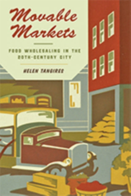 Book cover of: Movable Markets. By: Helen Tangires