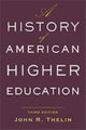 Book cover of: History of American Higher Education. By: John R. Thelin