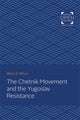 Book cover of: Chetnik Movement and the Yugoslav Resistance. By: Matteo J. Milazzo