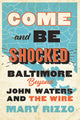 Book cover of: Come and Be Shocked. By: Mary Rizzo