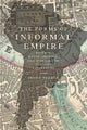 Book cover of: Forms of Informal Empire. By: Jessie Reeder