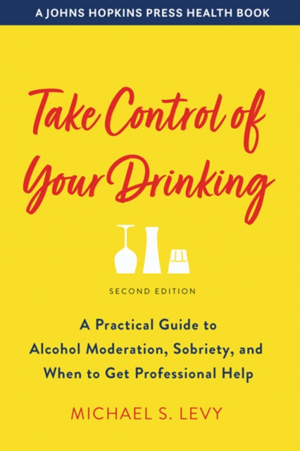 Book cover of: Take Control of Your Drinking. By: Michael S. Levy