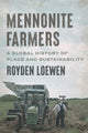 Book cover of: Mennonite Farmers. By: Loewen Royden
