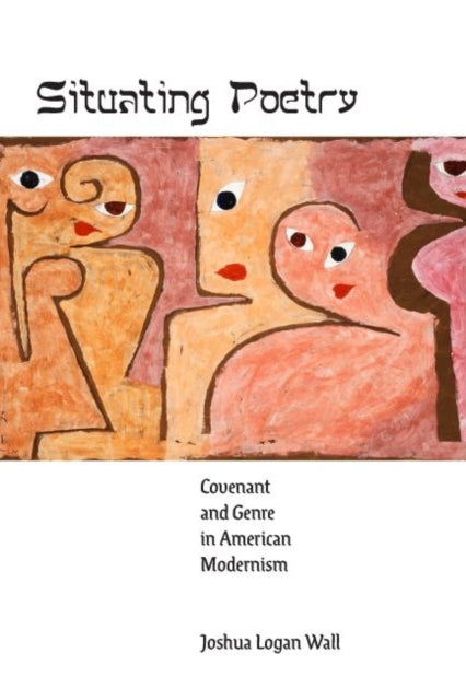 Book cover of: Situating Poetry. By: Joshua Logan Wall