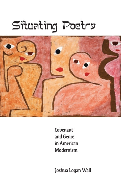 Book cover of: Situating Poetry. By: Joshua Logan Wall