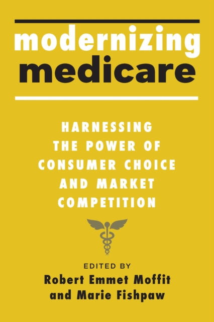 Book cover of: Modernizing Medicare. By: Robert Emmet Moffit