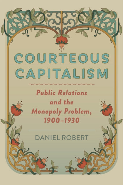 Book cover of: Courteous Capitalism. By: Daniel Robert
