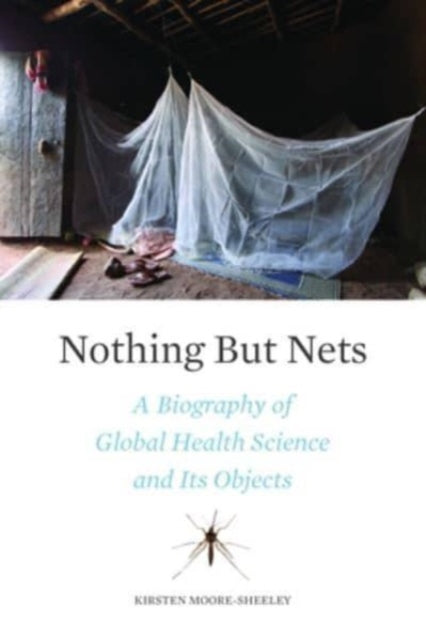 Book cover of: Nothing But Nets. By: Kirsten Moore-Sheeley
