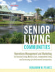Book cover of: Senior Living Communities. By: Benjamin W. Pearce