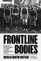 Book cover of: Frontline Bodies. By: Nicolas Martin-Breteau