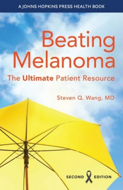 Book cover of: Beating Melanoma. By: Steven Q. Wang