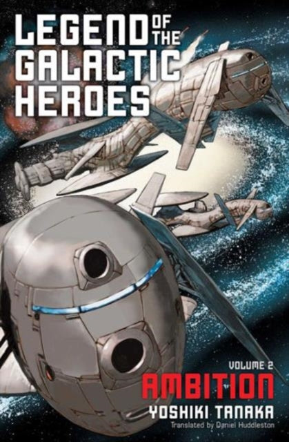 Book cover of: Legend of the Galactic Heroes, Vol. 2. By: Yoshiki Tanaka