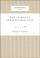 Book cover of: How to Write a Great Business Plan. By: William A. Sahlman