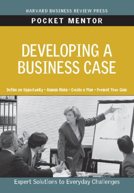 Book cover of: Developing a Business Case. By: Harvard Business School