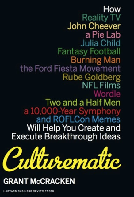 Book cover of: Culturematic. By: Grant David McCracken