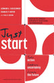 Book cover of: Just Start. By: Leonard A. Schlesinger