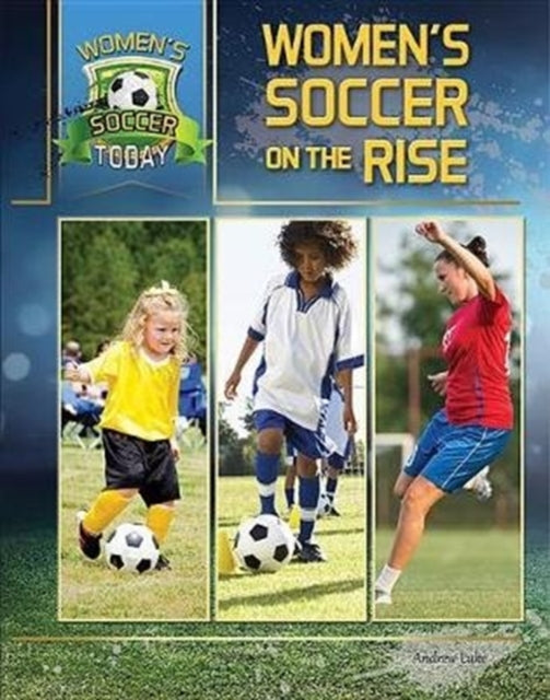 Book cover of: Women's Soccer On The Rise. By: Elizabeth Roseborough