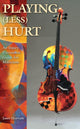Book cover of: Playing (Less) Hurt. By: Janet Horvath