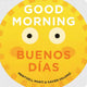 Book cover of: Good Morning - Buenos Dias. By: Meritxell Martí