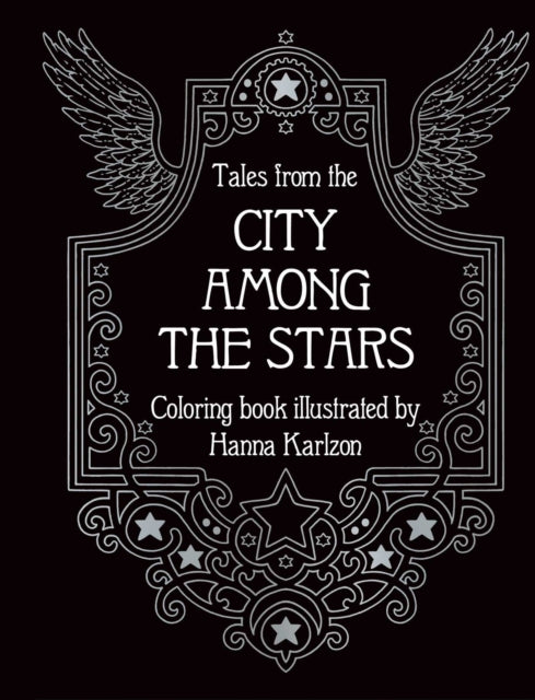 Book cover of: Tales from the City Among the Stars. By: Hanna Karlzon