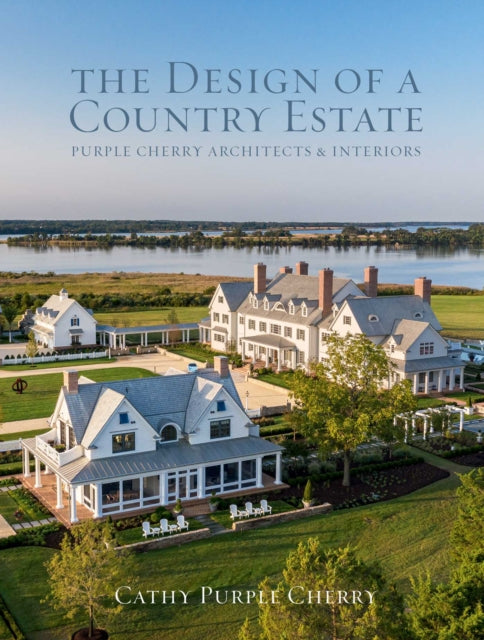 Book cover of: Design of a Country Estate. By: Cathy Purple Cherry