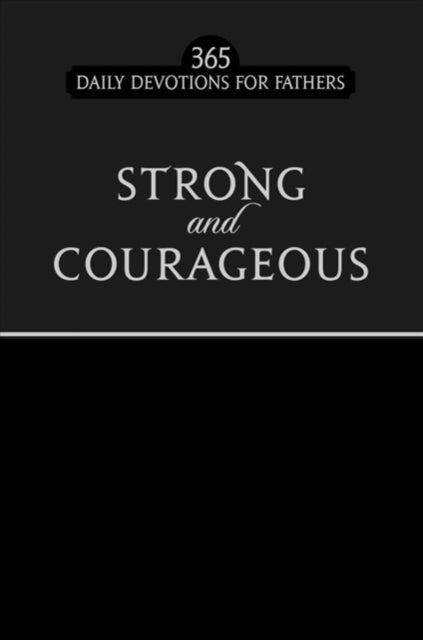 Book cover of: Strong and Courageous. By: Broadstreet Publishing Group LLC